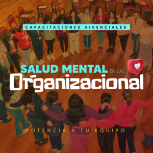 TALLER DE SALUD MENTAL EN LAS ORGANIZACIONES